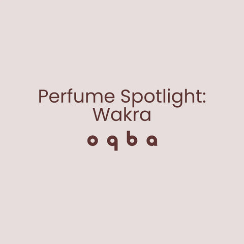 Perfume Spotlight: Wakra - From Pearl Diving Shores to Perfumed Elegance
